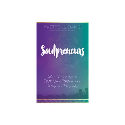 Soulpreneurs - by Yvette Luciano (Paperback)