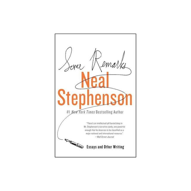 Some Remarks - by Neal Stephenson (Paperback)