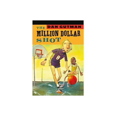 The Million Dollar Shot - by Dan Gutman (Paperback)