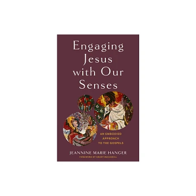 Engaging Jesus with Our Senses