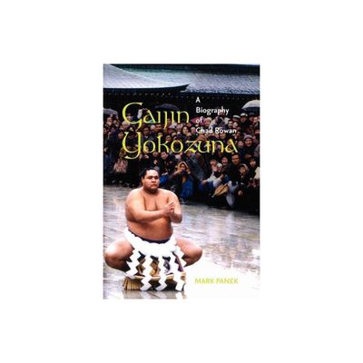 Gaijin Yokozuna - by Mark Panek (Paperback)