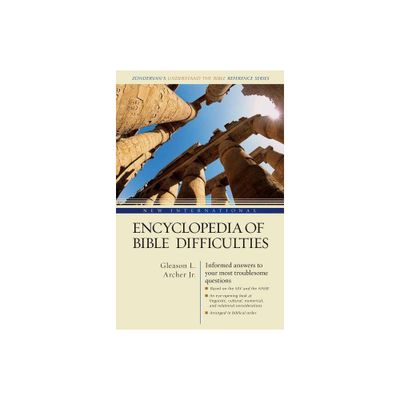 New International Encyclopedia of Bible Difficulties - (Zondervans Understand the Bible Reference) by Gleason L Archer Jr (Hardcover)