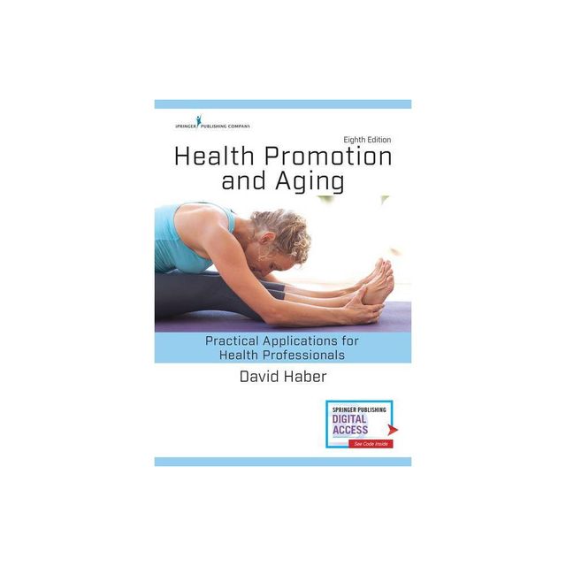 Health Promotion and Aging - 8th Edition by David Haber (Paperback)