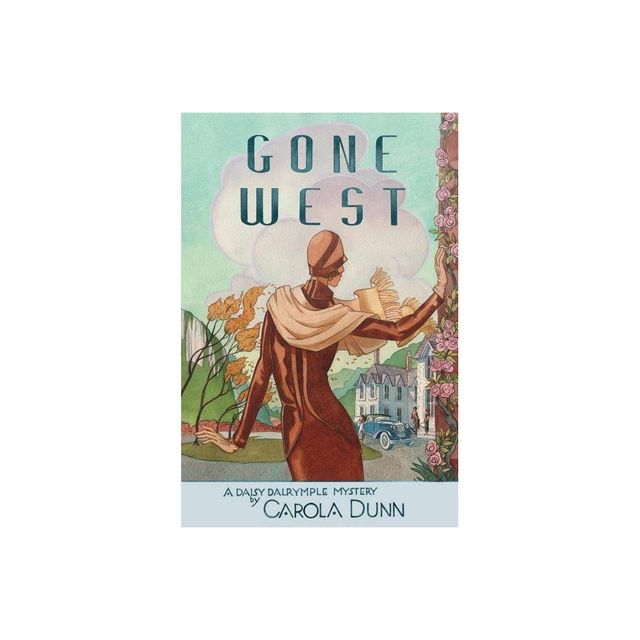 Gone West - (Daisy Dalrymple Mysteries) by Carola Dunn (Paperback)