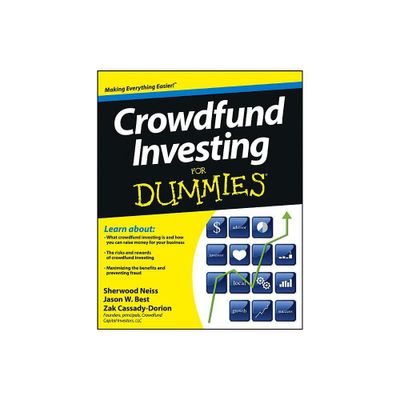 Crowdfund Investing For Dummies - by Sherwood Neiss & Jason W Best & Zak Cassady-Dorion (Paperback)