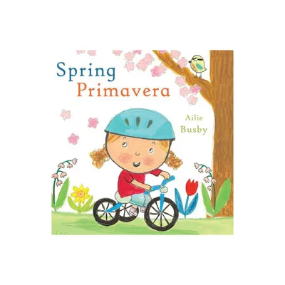 Primavera/Spring - (Spanish/English Bilingual Editions) by Childs Play (Board Book)