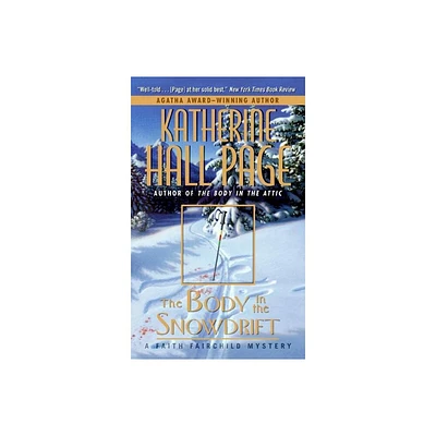 The Body in the Snowdrift - (Faith Fairchild Mysteries) by Katherine Hall Page (Paperback)