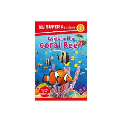 DK Super Readers Level 1 Explore the Coral Reef