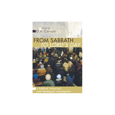 From Sabbath to Lords Day - by D A Carson (Paperback)