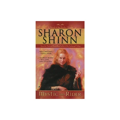 Mystic and Rider - (Twelve Houses Novel) by Sharon Shinn (Paperback)