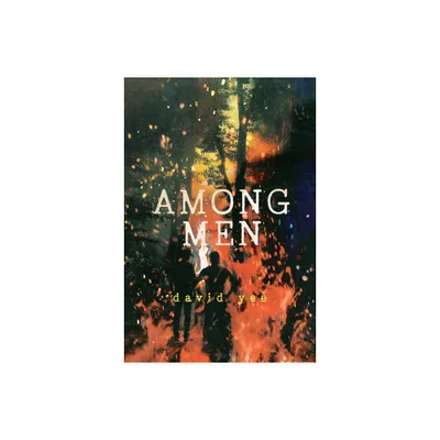 Among Men - by David Yee (Paperback)