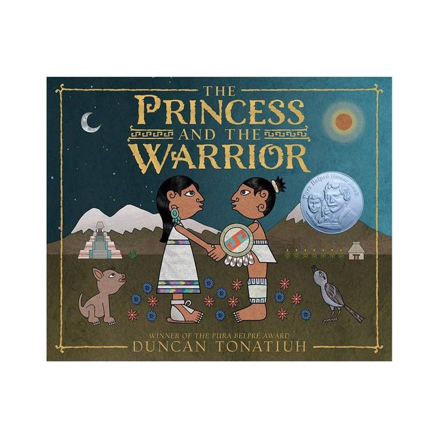 The Princess and the Warrior - by Duncan Tonatiuh (Hardcover)