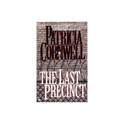 The Last Precinct - (Scarpetta) by Patricia Cornwell (Paperback)