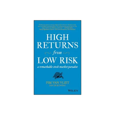 High Returns from Low Risk - by Pim Van Vliet & Jan De Koning (Hardcover)