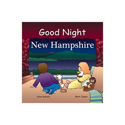 Good Night New Hampshire - (Good Night Our World) by Adam Gamble (Board Book)