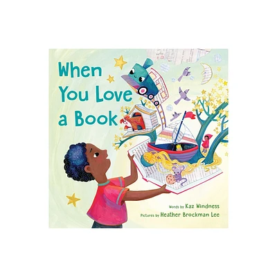 When You Love a Book - by Kaz Windness (Hardcover)