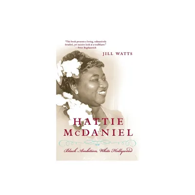 Hattie McDaniel - by Jill Watts (Paperback)