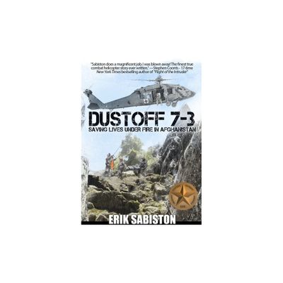 Dustoff 7-3 - by Erik Sabiston (Paperback)