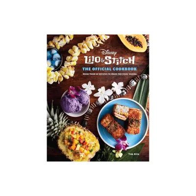 Lilo and Stitch: The Official Cookbook - by Tim Rita (Hardcover)