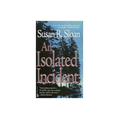 An Isolated Incident - by Susan R Sloan (Paperback)