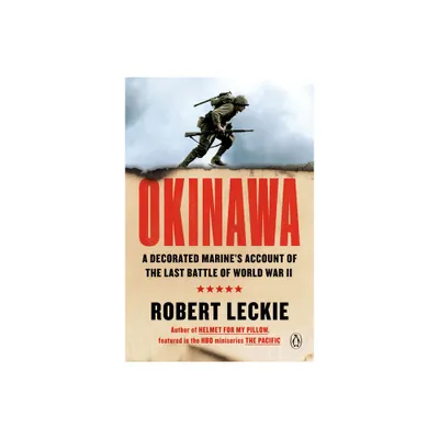 Okinawa - by Robert Leckie (Paperback)
