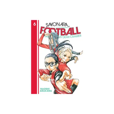 Sayonara, Football 6 - by Naoshi Arakawa (Paperback)