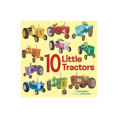 10 Little Tractors - (10 Little Vehicles) by Annie Bailey (Board Book)