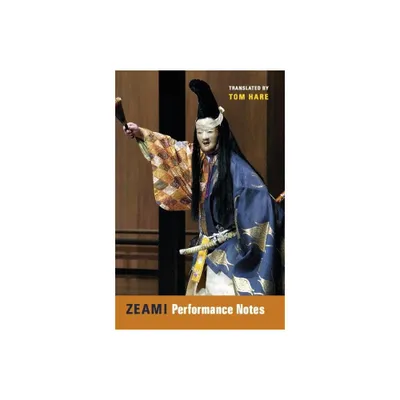 Zeami - (Translations from the Asian Classics) by Motoyiko Zeami (Paperback)