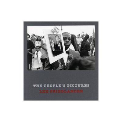 Lee Friedlander: The Peoples Pictures - (Hardcover)