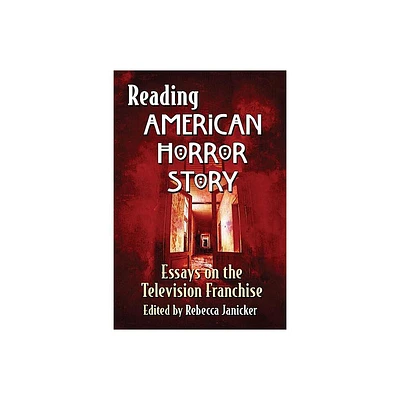 Reading American Horror Story - by Rebecca Janicker (Paperback)