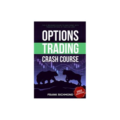 Options Trading Crash Course - by Frank Richmond (Paperback)