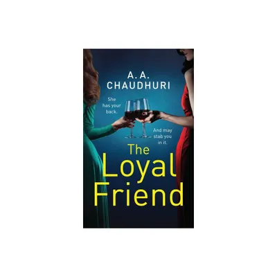 The Loyal Friend - by A A Chaudhuri (Paperback)