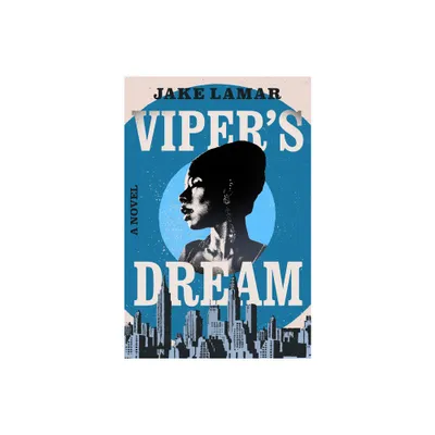 Vipers Dream - by Jake Lamar (Paperback)