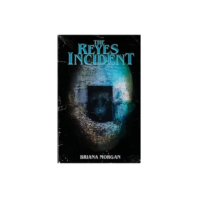 The Reyes Incident - by Briana Morgan (Paperback)