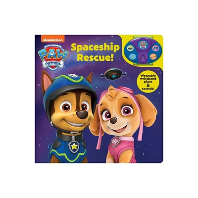 Nickelodeon Paw Patrol: Spaceship Rescue! Book and Wristband Sound Book - by Pi Kids (Mixed Media Product)