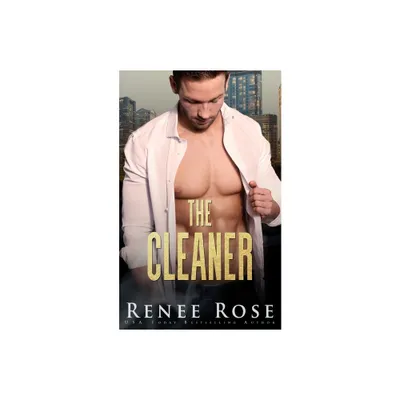 The Cleaner - by Renee Rose (Paperback)