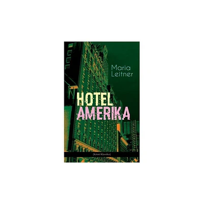 Hotel Amerika (Krimi-Klassiker) - by Maria Leitner (Paperback)