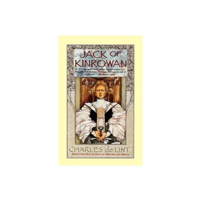 Jack of Kinrowan - (Fairy Tales) by Charles De Lint (Paperback)