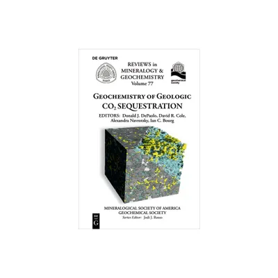 Geochemistry of Geologic CO2 Sequestration - (Reviews in Mineralogy & Geochemistry) (Paperback)