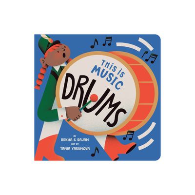 This Is Music: Drums - by Rekha S Rajan (Board Book)