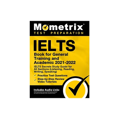 Ielts Book for General Training and Academic 2021 - 2022 - Ielts Secrets Study Guide for All Sections (Listening, Reading, Writing, Speaking),