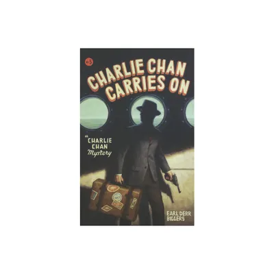 Charlie Chan Carries on - (Charlie Chan Mysteries) by Earl Derr Biggers (Paperback)