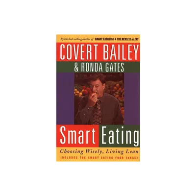 Smart Eating - by Covert Bailey (Paperback)