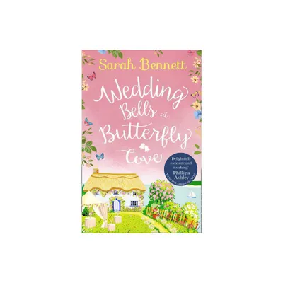 Wedding Bells at Butterfly Cove - by Sarah Bennett (Paperback)