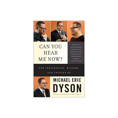 Can You Hear Me Now? - 4th Edition by Michael Eric Dyson (Paperback)