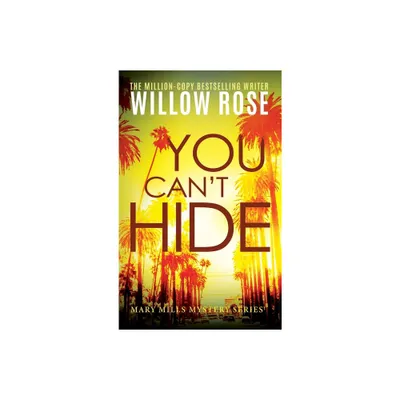 You Cant Hide, - (Mary Mills Mystery) Large Print by Willow Rose (Hardcover)