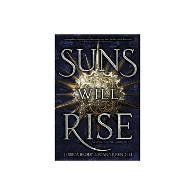 Suns Will Rise - (System Divine) by Jessica Brody & Joanne Rendell (Hardcover)