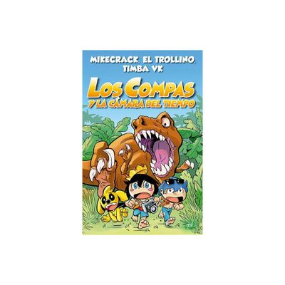 Los Compas 3. Los Compas Y La Cmara del Tiempo / Compas 3. Los Compas and the Time Chamber - (Paperback)