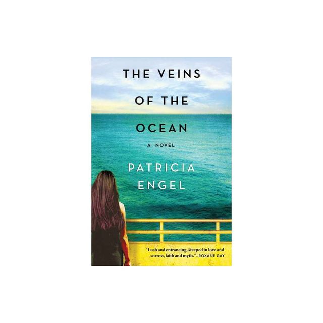 The Veins of the Ocean - by Patricia Engel (Paperback)