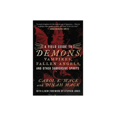 A Field Guide to Demons, Vampires, Fallen Angels Other Subversive Spirits - by Carol K Mack & Dinah Mack (Paperback)